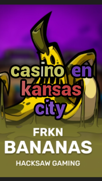 casino en kansas city-3xn3u5udepyz9m9w5iat.com